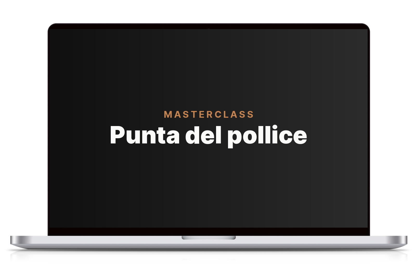 MASTERCLASS Punta del pollice