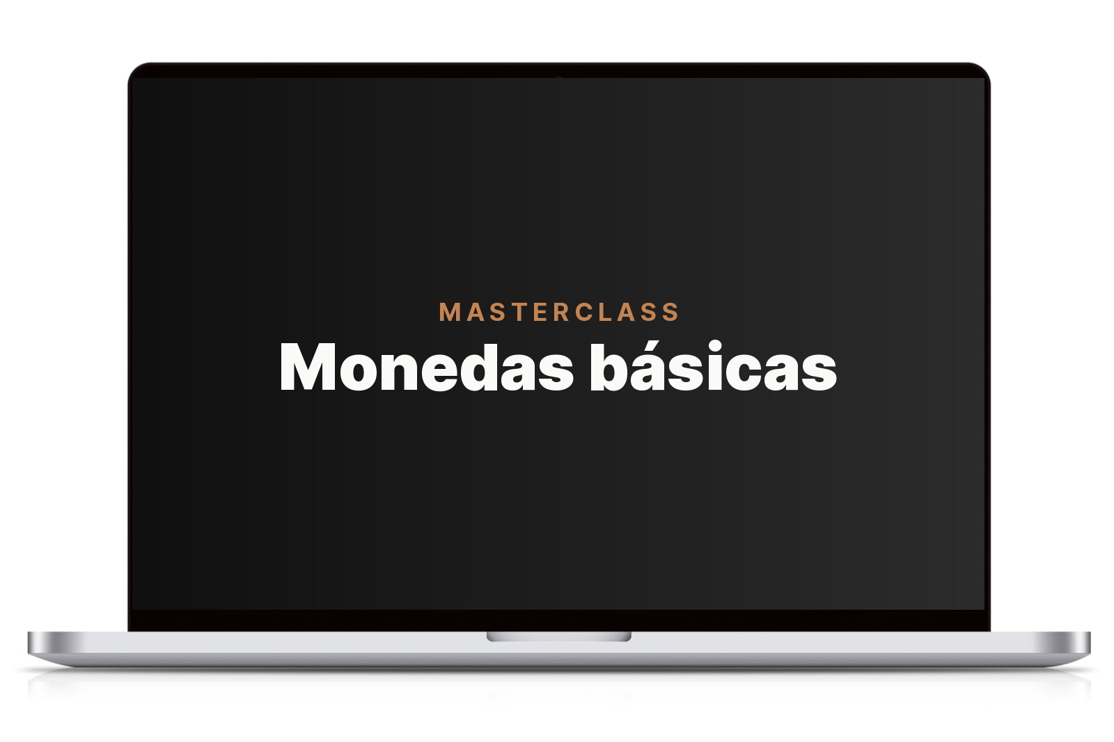 MASTERCLASS Monedas básicas